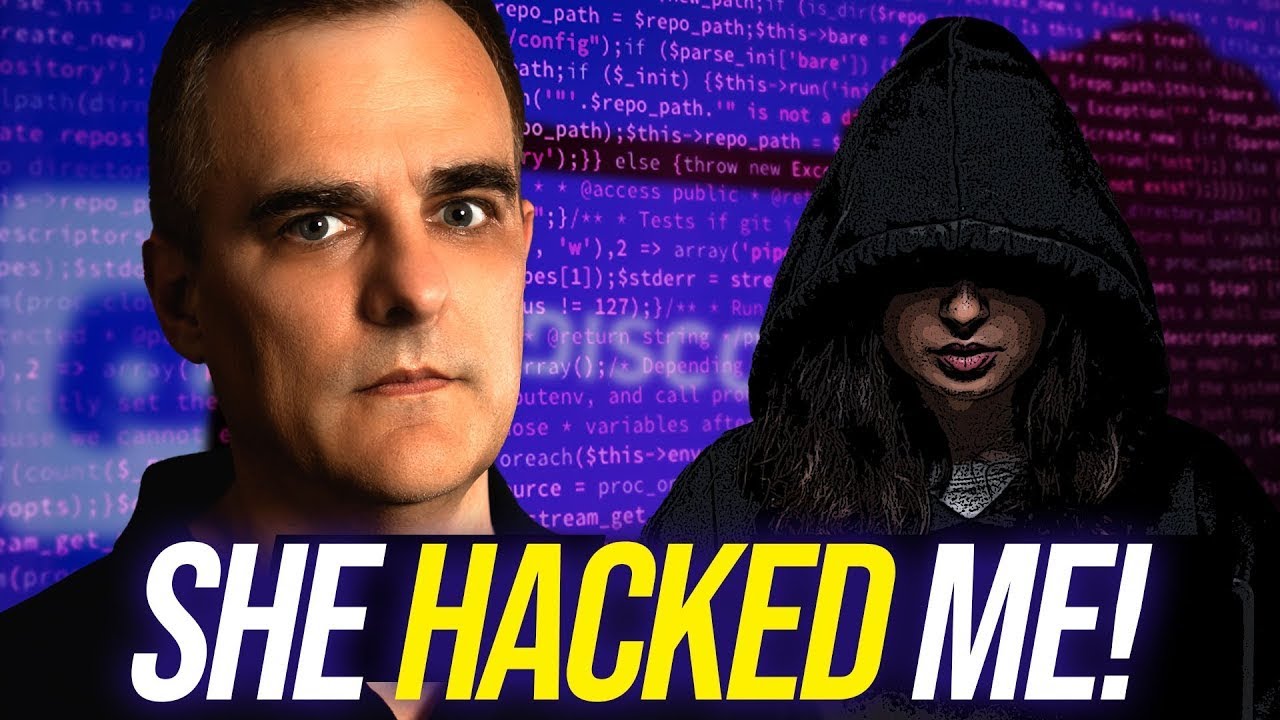 She hacked me!