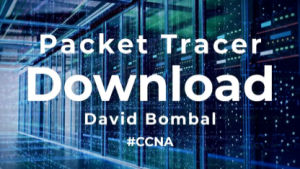 Cisco Packet Tracer 7.2 download, installation and configuration (CCNA Labs)