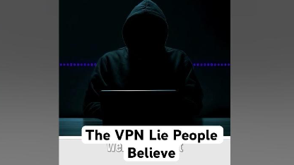 The VPN Lie People Believe 😳