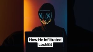 How He Infiltrated LockBit