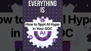 How to Spot AI Hype in Your SOC